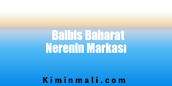 Balbis Baharat Nerenin Markası