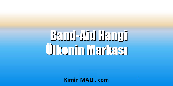 Band-Aid Hangi Ülkenin Markası. Public Domain - CC0