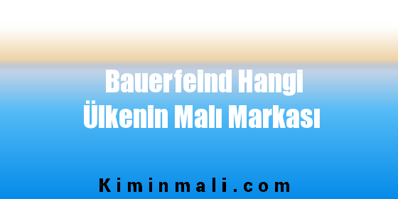 Bauerfeind Hangi Ülkenin Malı Markası