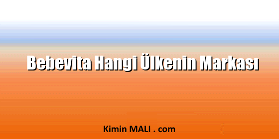 Bebevita Hangi Ülkenin Markası. Public Domain - CC0