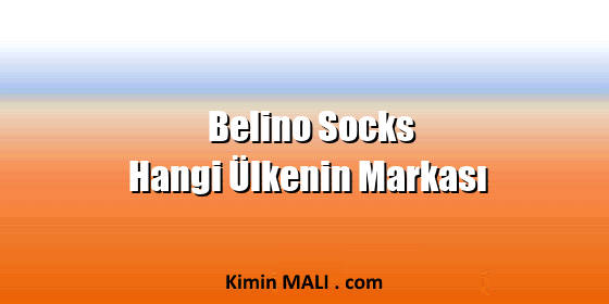 Belino Socks Hangi Ülkenin Markası Belino Socks Hangi Ülkenin Markası Public Domain - CC0
