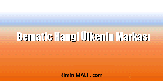 Bematic Hangi Ülkenin Markası. Public Domain - CC0