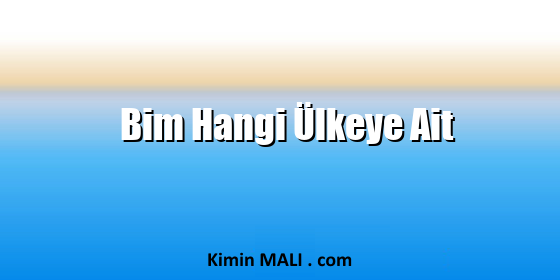 Bim Hangi Ülkeye Ait. Public Domain - CC0