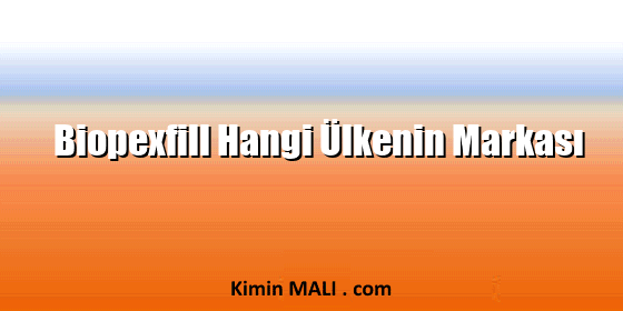 Biopexfill Hangi Ülkenin Markası
