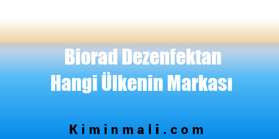 Biorad Dezenfektan Hangi Ülkenin Markası