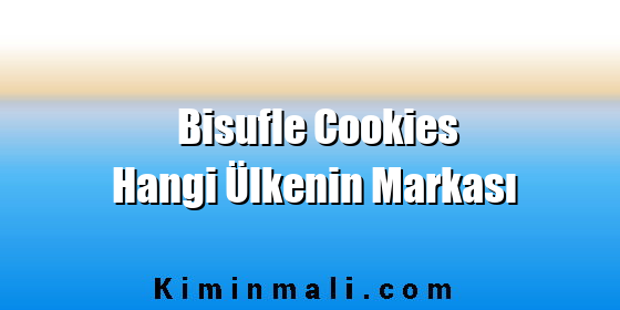 Bisufle Cookies Hangi Ülkenin Markası
