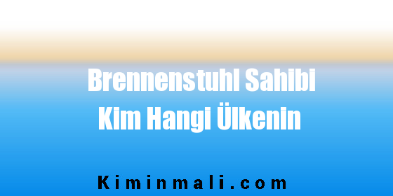 Brennenstuhl Sahibi Kim Hangi Ülkenin