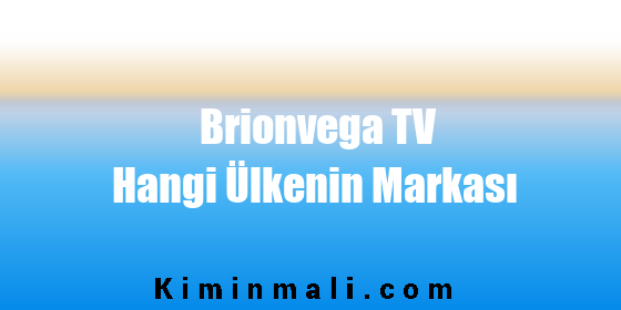 Brionvega TV Hangi Ülkenin Markası