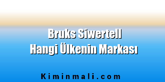 Bruks Siwertell Hangi Ülkenin Markası