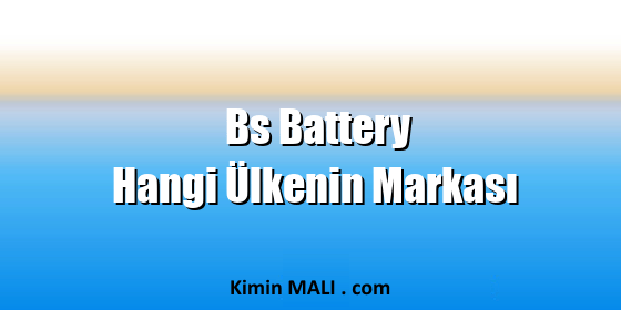 Bs Battery Hangi Ülkenin Markası. Public Domain - CC0
