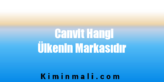 Canvit Hangi Ülkenin Markasıdır