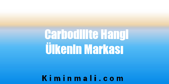 Carbodilite Hangi Ülkenin Markası