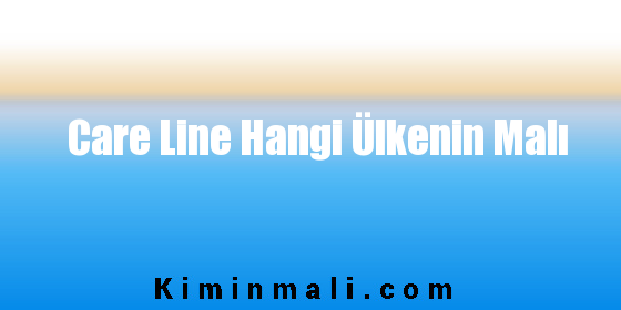 Care Line Hangi Ülkenin Malı