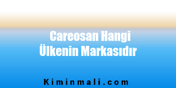 Careosan Hangi Ülkenin Markasıdır