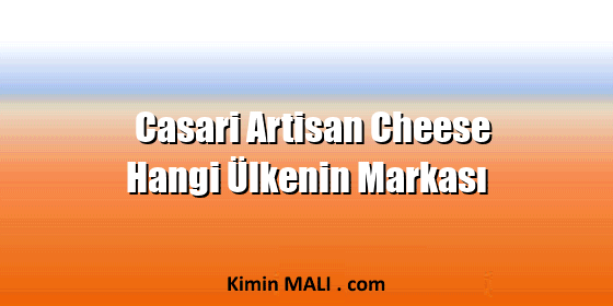 Casari Artisan Cheese Hangi Ülkenin Markası. Public Domain - CC0