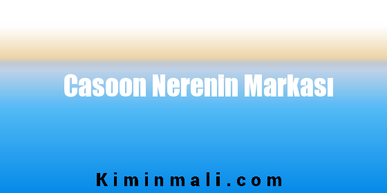 Casoon Nerenin Markası