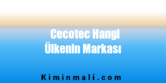 Cecotec Hangi Ülkenin Markası