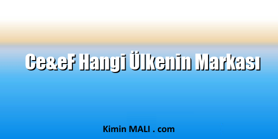 Ce&eF Hangi Ülkenin Markası. Public Domain - CC0