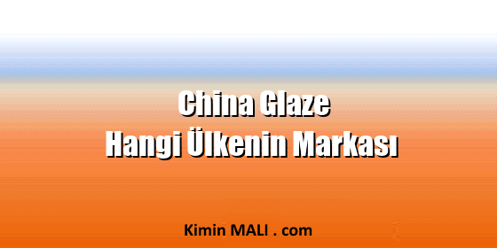 China Glaze Hangi Ülkenin Markası China Glaze Hangi Ülkenin Markası Public Domain - CC0