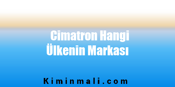 Cimatron Hangi Ülkenin Markası