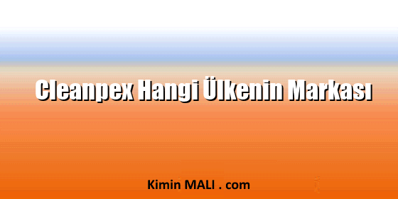 Cleanpex Hangi Ülkenin Markası