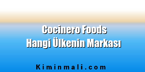 Cocinero Foods Hangi Ülkenin Markası