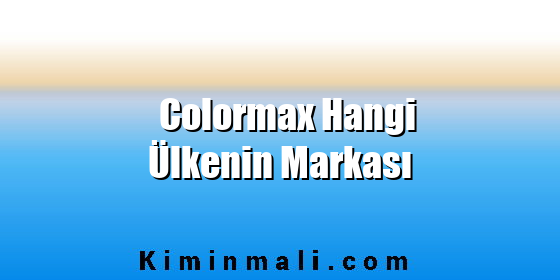 Colormax Hangi Ülkenin Markası