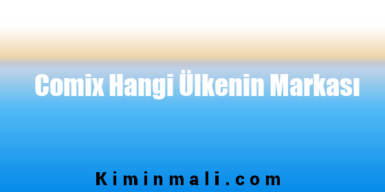 Comix Hangi Ülkenin Markası