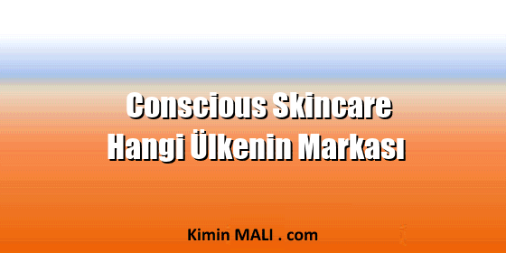 Conscious Skincare Hangi Ülkenin Markası Public Domain - CC0