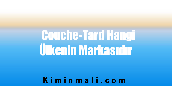 Couche-Tard Hangi Ülkenin Markasıdır