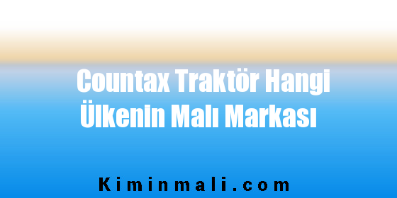 Countax Traktör Hangi Ülkenin Malı Markası