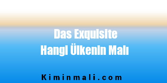 Das Exquisite Hangi Ülkenin Malı