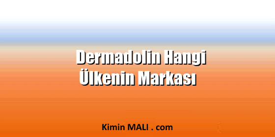 Dermadolin Hangi Ülkenin Markası Dermadolin Hangi Ülkenin Markası Public Domain - CC0