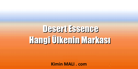 Desert Essence Hangi Ülkenin Markası