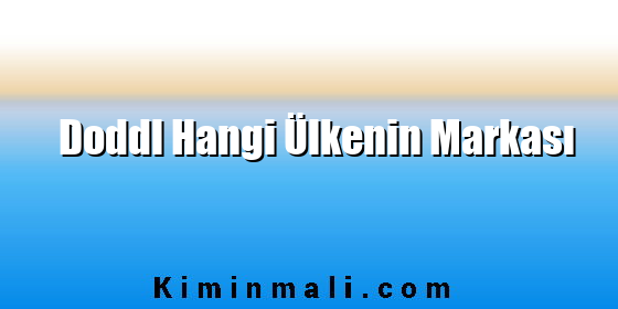 Doddl Hangi Ülkenin Markası
