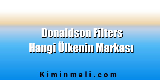 Donaldson Filters Hangi Ülkenin Markası