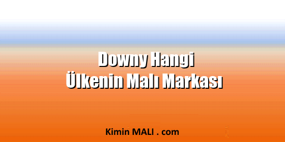 Downy Hangi Ülkenin Malı Markası Downy Hangi Ülkenin Malı Markası Public Domain - CC0