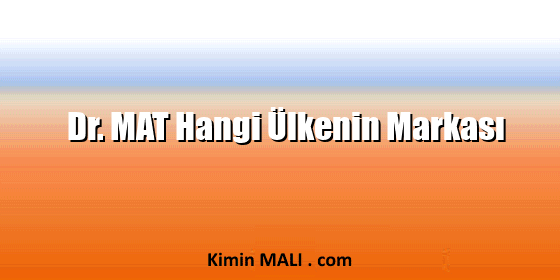 Dr. MAT Hangi Ülkenin Markası. Public Domain - CC0