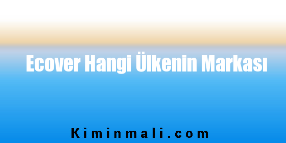 Ecover Hangi Ülkenin Markası