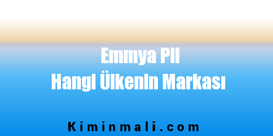 Emmya Pil Hangi Ülkenin Markası