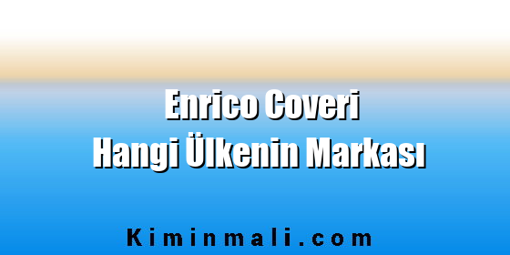 Enrico Coveri Hangi Ülkenin Markası