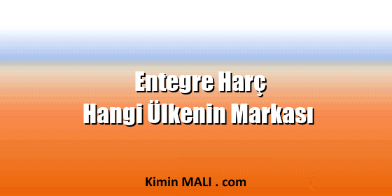 Entegre Harç Hangi Ülkenin Markası. Public Domain - CC0