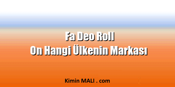 Fa Deo Roll On Hangi Ülkenin Markası Fa Deo Roll On Hangi Ülkenin Markası Public Domain - CC0