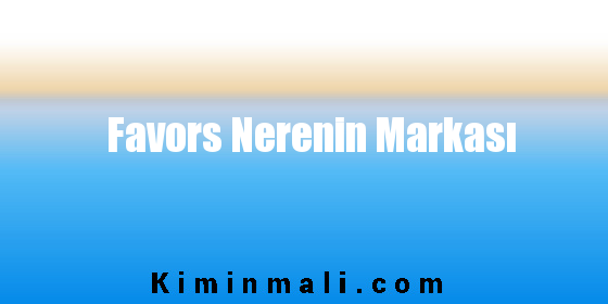 Favors Nerenin Markası