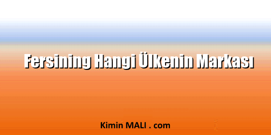 Fersining Hangi Ülkenin Markası. Public Domain - CC0