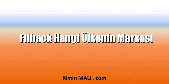 Filback Hangi Ülkenin Markası