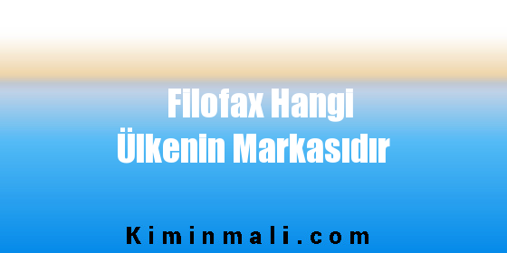 Filofax Hangi Ülkenin Markasıdır