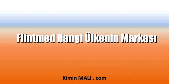 Flintmed Hangi Ülkenin Markası Flintmed Hangi Ülkenin Markası Public Domain - CC0