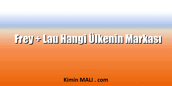 Frey + Lau Hangi Ülkenin Markası Frey + Lau Hangi Ülkenin Markası Public Domain - CC0
