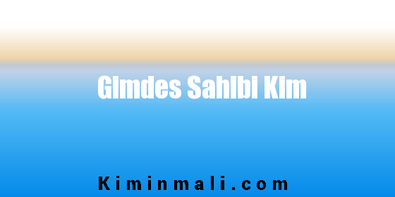 Gimdes Sahibi Kim